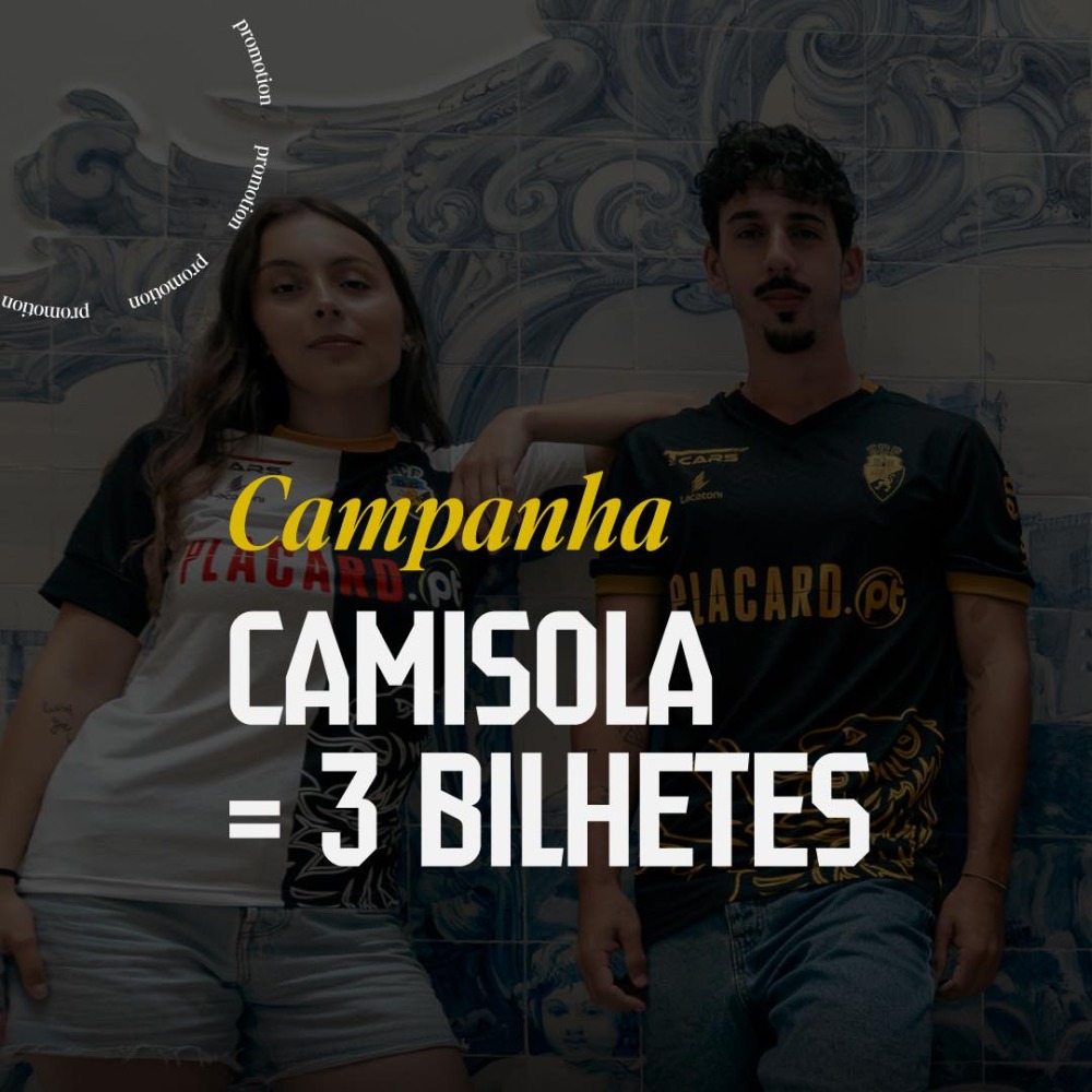 Campanha Especial | 1 camisola = 3 bilhetes